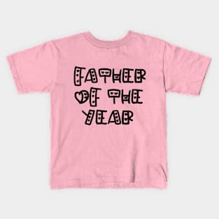 Father of the year - III Kids T-Shirt